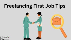 Freelancing First Job Tips