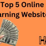 Top 5 Online Earning Websites